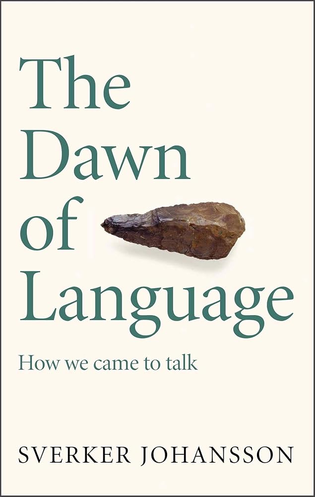 The Dawn of Language: The story of how we came to talk cover image