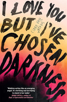 I Love You But I've Chosen Darkness cover image