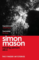 Missing Person: Alice: a twisty, pathological thriller beginning the Finder Mysteries cover image