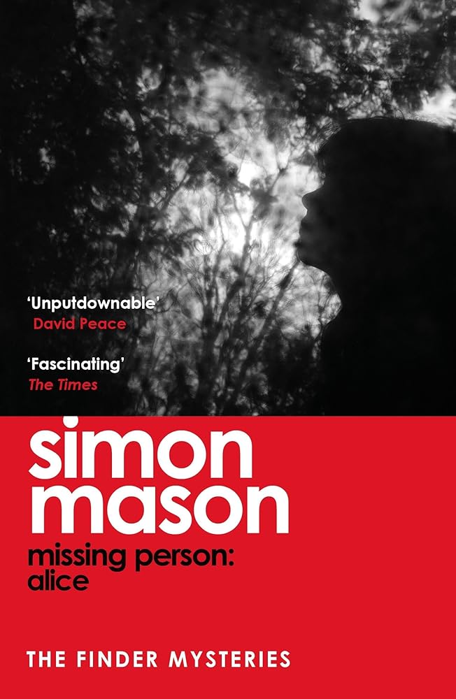 Missing Person: Alice: a twisty, pathological thriller beginning the Finder Mysteries cover image