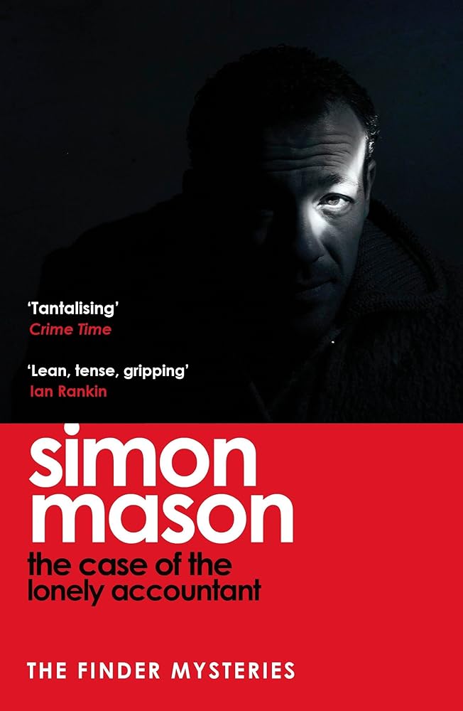 The Case of the Lonely Accountant: the second installment of the sharply-plotted and tense Finder Mysteries cover image