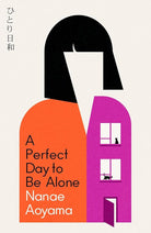 A Perfect Day to be Alone: the award-winning Japanese coming-of-age classic cover image