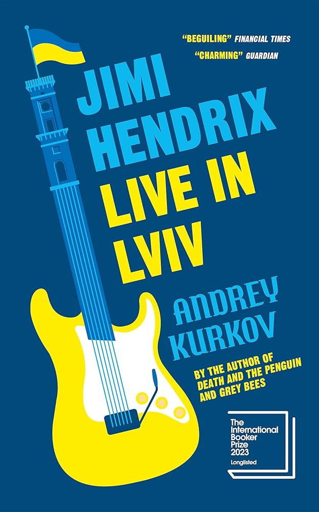 MacLehose Press Jimi Hendrix Live in Lviv Longlisted for the International Booker Prize 2023. cover image