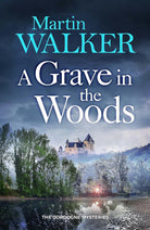 A Grave in the Woods: a riveting murder mystery set in rural France (The Dordogne Mysteries) cover image