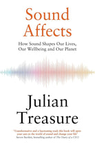 Sound Affects: How Sound Shapes Our Lives, Our Wellbeing and Our Planet cover image