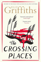 The Crossing Places: The Dr Ruth Galloway Mysteries 1 cover image