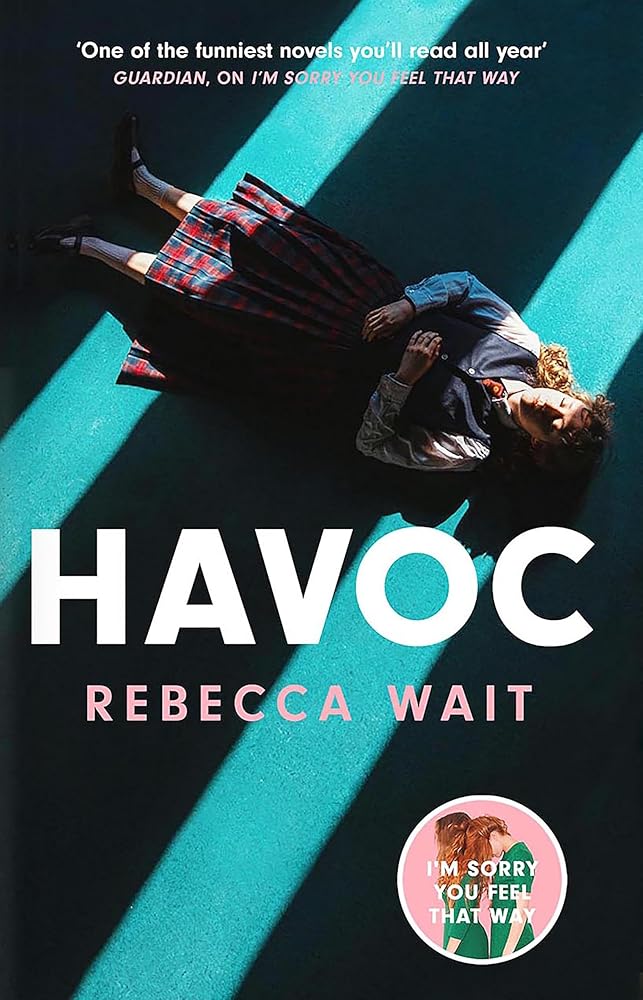 Havoc: a blistering tragicomedy from the author of I'm Sorry You Feel That Way cover image