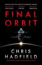 Final Orbit: an action-packed space thriller from astronaut and bestselling author Chris Hadfield cover image