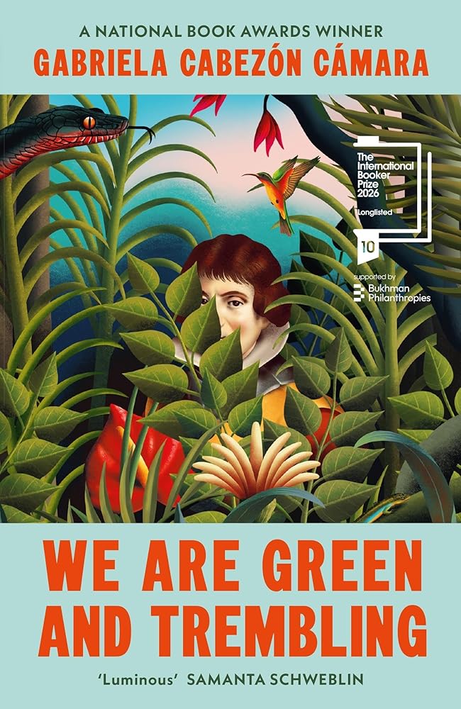 We Are Green and Trembling: Longlisted for the International Booker Prize 2026 cover image