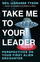 Take Me To Your Leader: Perspectives on Your First Alien Encounter cover image