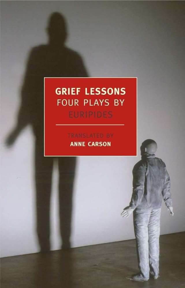 Grief Lessons: Four Plays by Euripides (New York Review Books Classics) cover image