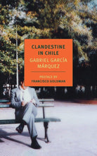 Clandestine in Chile: The Adventures of Miguel Littin (New York Review Books Classics) cover image