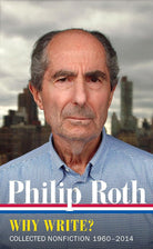 Philip Roth: Why Write? (LOA #300): Collected Nonfiction 1960-2014 (Library of America Philip Roth Edition) cover image