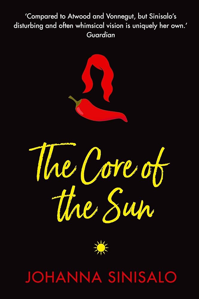 The Core of the Sun [Paperback] Johanna Sinisalo cover image