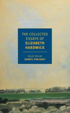 The Collected Essays of Elizabeth Hardwick (New York Review Books Classics) cover image