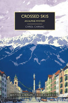 Crossed Skis: A Seasonal Golden Age Mystery (British Library Crime Classics) cover image
