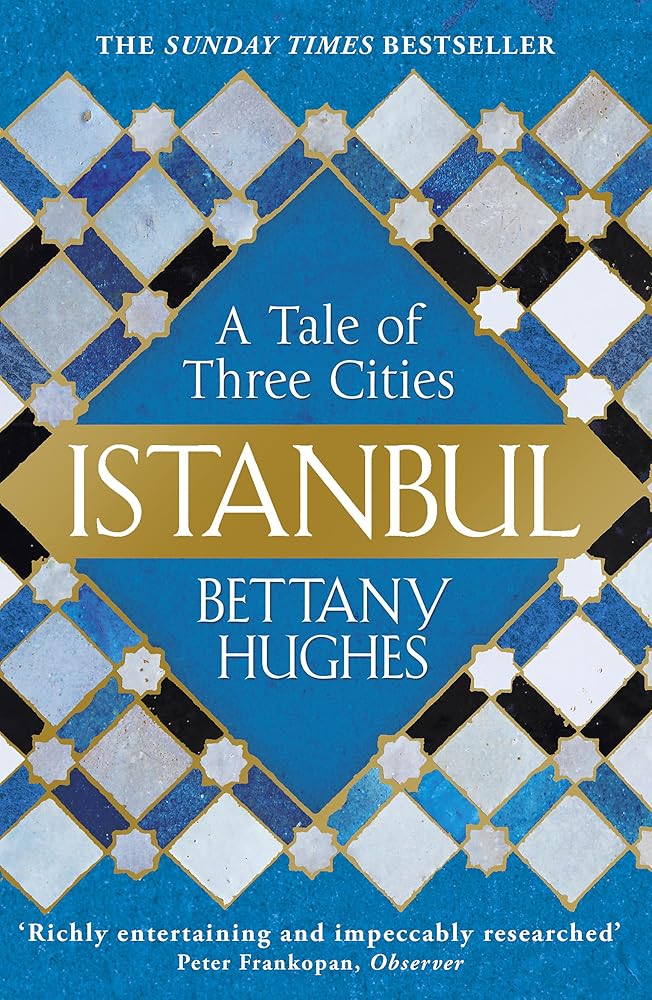 Istanbul: A Tale of Three Cities [Paperback] [Jan 01, 2018] Bettany Hughes cover image
