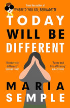 Today Will Be Different: From the bestselling author of Where'd You Go, Bernadette cover image