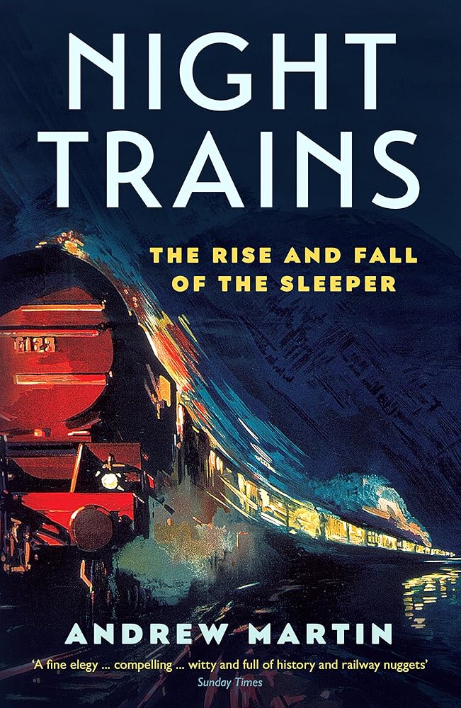 Night Trains: The Rise and Fall of the Sleeper cover image