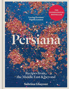 Persiana: Recipes from the Middle East & Beyond: The special gold-embellished 10th anniversary edition cover image