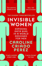Invisible Women: Exposing Data Bias in a World Designed for Men cover image