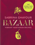 Bazaar: Vibrant vegetarian and plant-based recipes: from the Sunday Times no.1 bestselling author of Persiana, Sirocco & Feasts cover image