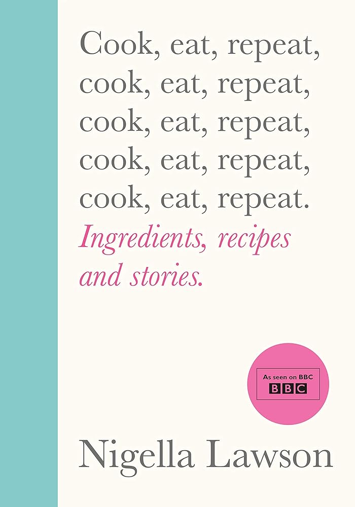 Cook, Eat, Repeat: Ingredients, Recipes and Stories cover image