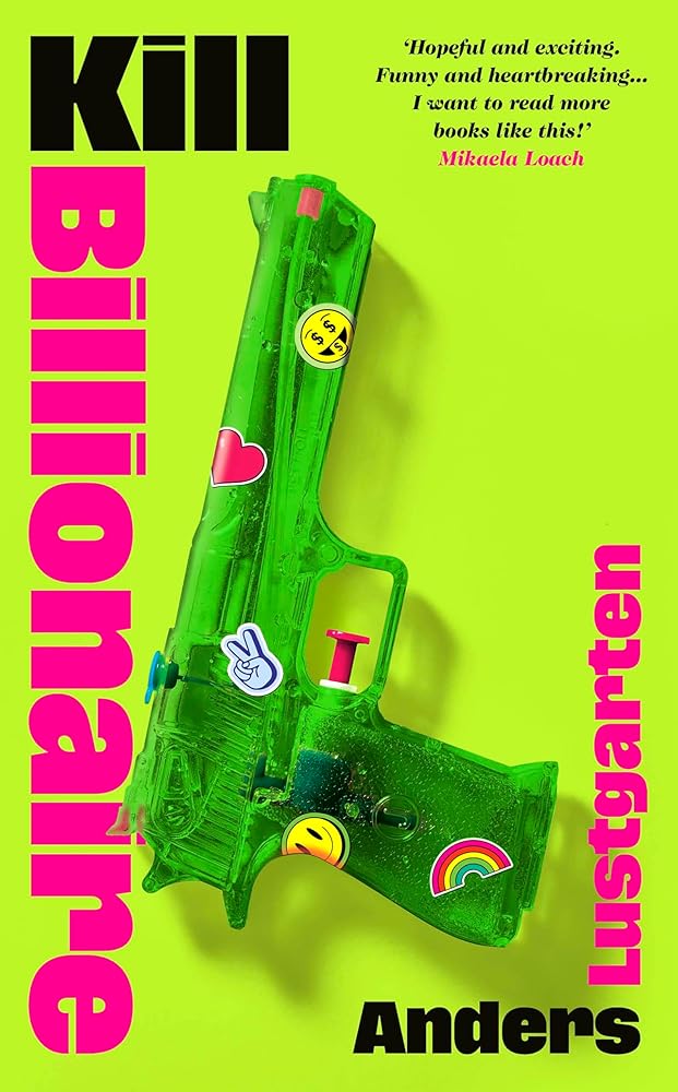 Kill Billionaire: The riotous revenge caper you've been waiting for cover image