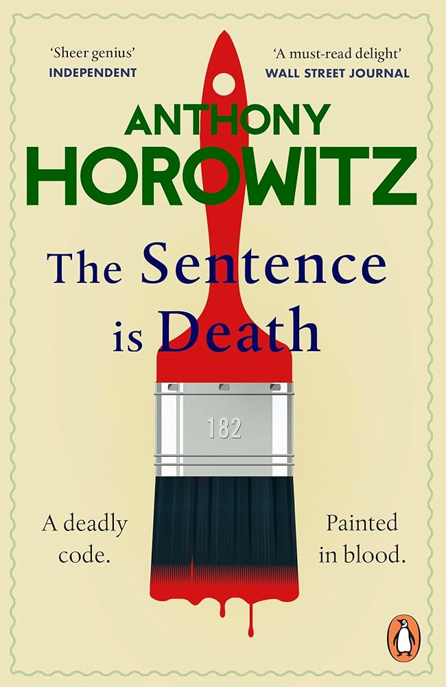 The Sentence is Death: A mind-bending murder mystery from the bestselling author of THE WORD IS MURDER (Detective Daniel Hawthorne 2) cover image