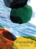 The Waves (Vintage Classics Woolf Series): Virginia Woolf cover image