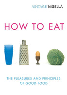 How to Eat: Vintage Classics Anniversary Edition cover image