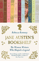 Jane Austen's Bookshelf: The women writers who shaped a legend cover image