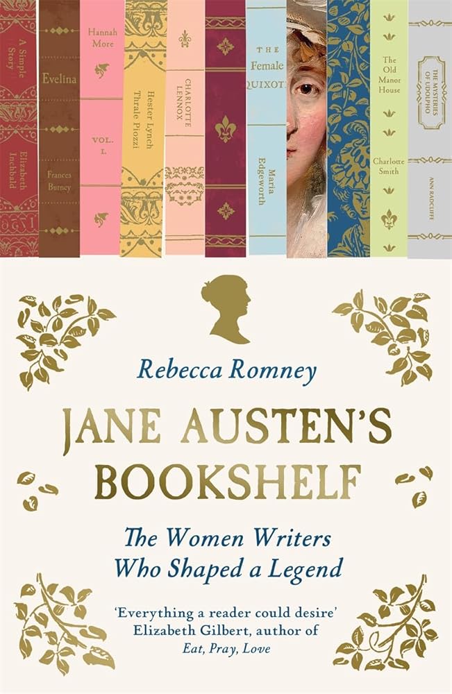 Jane Austen's Bookshelf: The women writers who shaped a legend cover image