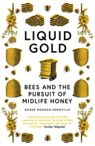 Liquid Gold: Bees and the Pursuit of Midlife Honey cover image