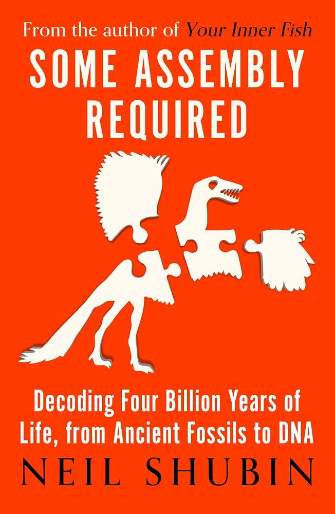 Some Assembly Required: Decoding Four Billion Years of Life, from Ancient Fossils to DNA cover image