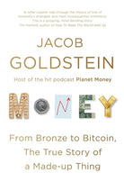 Money: From Bronze to Bitcoin, the True Story of a Made-up Thing cover image