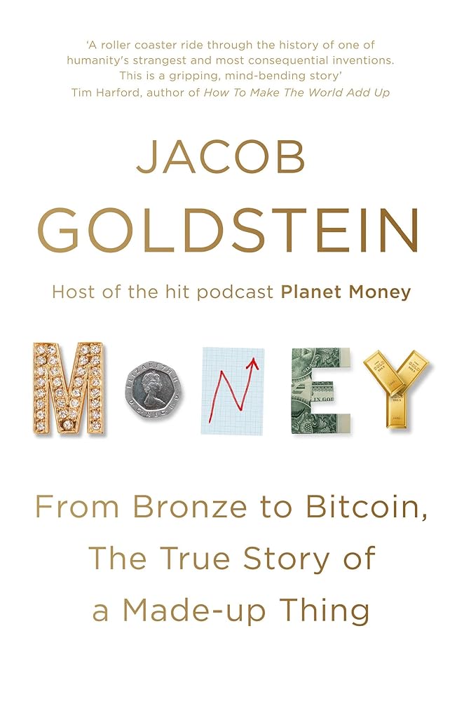 Money: From Bronze to Bitcoin, the True Story of a Made-up Thing cover image