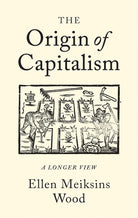 The Origin of Capitalism: A Longer View cover image