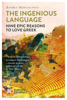 The Ingenious Language: Nine Epic Reasons to Love Greek cover image