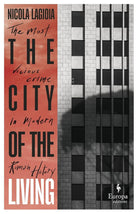 The City of the Living: A literary chronicle narrating one of the most vicious crimes in recent Roman history cover image