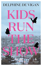 Kids Run the Show: The new novel from the author of No and Me cover image