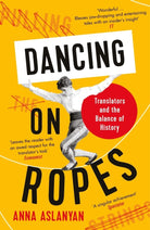 Dancing on Ropes: Translators and the Balance of History cover image
