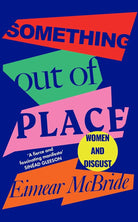 Something Out of Place: Women & Disgust cover image
