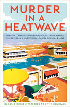 Murder in a Heatwave: Classic Crime Mysteries for the Holidays (Vintage Murders) cover image