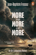 More and More and More: An All-Consuming History cover image