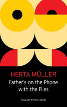 Father's on the Phone with the Flies: A Selection (The Seagull Library of German Literature) cover image
