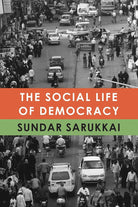 The Social Life of Democracy (The India List) cover image
