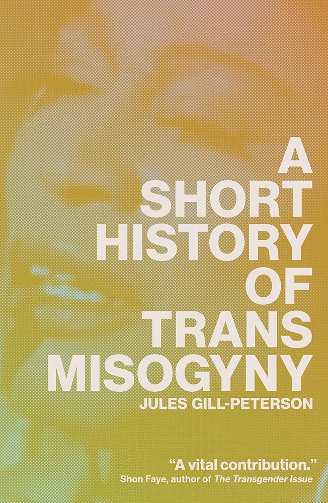 A Short History of Trans Misogyny cover image