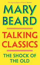 Talking Classics: The Shock of the Old cover image