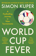 The World Cup Fever: A Footballing Journey in Nine Tournaments cover image